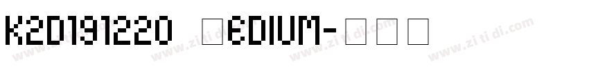 k2d191220 Medium字体转换 k2d191220 Medium字体转换